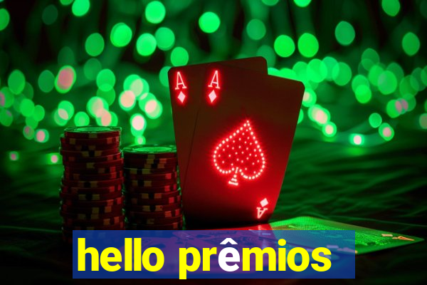 hello prêmios